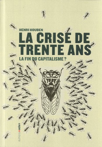 Download La crise de trente ans : La fin du capitalisme ? Download La crise de trente ans : La fin du capitalisme ?