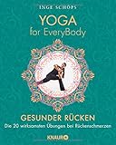 Yoga for EveryBody - Gesunder Rücken: Die 20 wirksamsten Übungen bei Rückenschmerzen by 