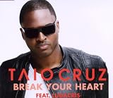 Break Your Heart (2-Track) - Taio Feat.Ludacris Cruz