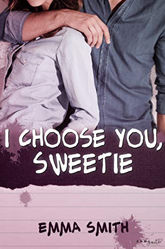I choose you, Sweetie (Catch me 3) von [Smith, Emma]