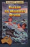 Escape to Murray River (Adventures Down Under, Band 1) by