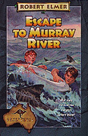 Escape to Murray River (Adventures Down Under, Band 1)