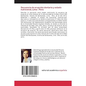 Secuencia de erupción dentaria y estado nutricional, Lima - Perú: Relación en la secuencia de la erupción dentaria y el estado nutricional en niñ