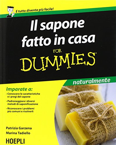 Il sapone fatto in casa For Dummies Il sapone fatto in casa For Dummies