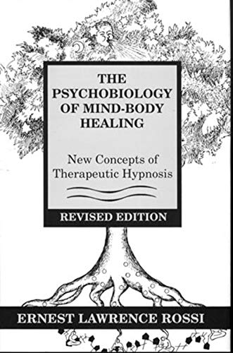 Télécharger The Psychobiology of Mind–Body Healing – Newconcepts of Therapeutic Hypnosis Rev PDF