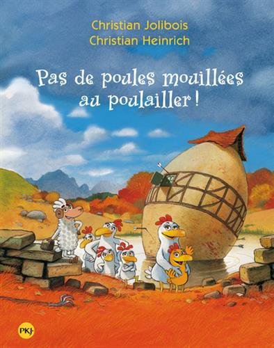 Pas de poules mouillées au poulailler !