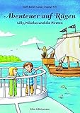 Abenteuer auf Rügen: Lilly, Nikolas und die Piraten (Lilly und Nikolas) by