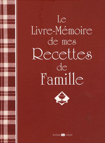 Download Le livre-mémoire de mes recettes de famille Download Le livre-mémoire de mes recettes de famille