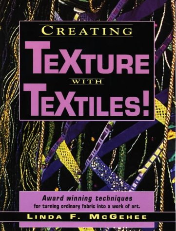 Creating Texture With Textiles livre