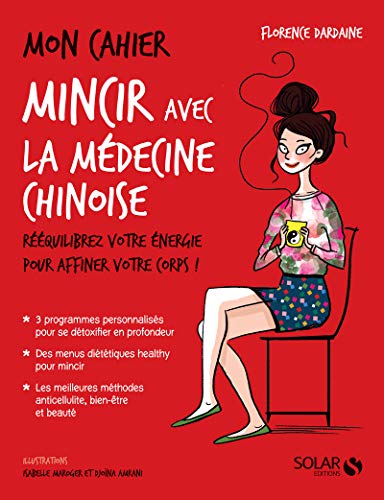 Download Mon cahier Mincir avec la médecine chinoise Download Mon cahier Mincir avec la médecine chinoise