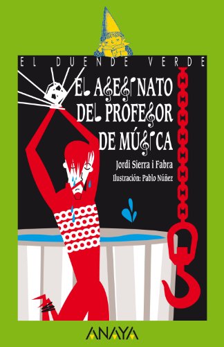 El asesinato del profesor de música (LITERATURA INFANTILEl Duende Verde)