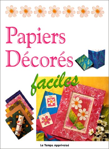 couverture de : Papiers d&eacute;cor&eacute;s Faciles