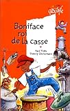 Boniface, roi de la casse