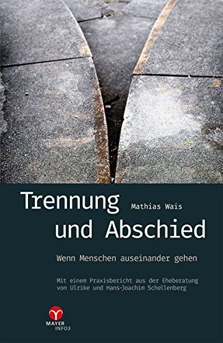 Trennung und Abschied: Wenn Menschen auseinander gehen