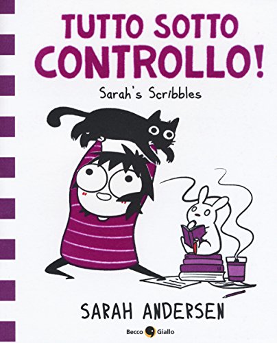 Tutto sotto controllo. Sarah's Scribbles: 3 libro