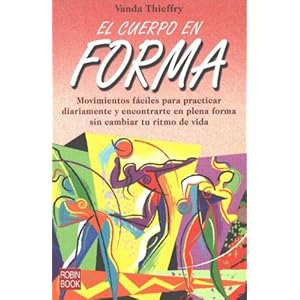 El cuerpo en forma (Alternativas Salud Natural)