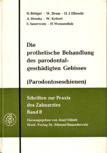 Die prothetische Behandlung des parodontalgeschädigten Gebisses [Parodontoseschienen].