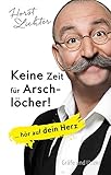 Image de Keine Zeit für Arschlöcher!: ... hör auf dein Herz (Einzeltitel)