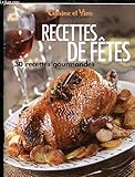 RECETTES DE FETES - 30 RECETTES GOURMANDES