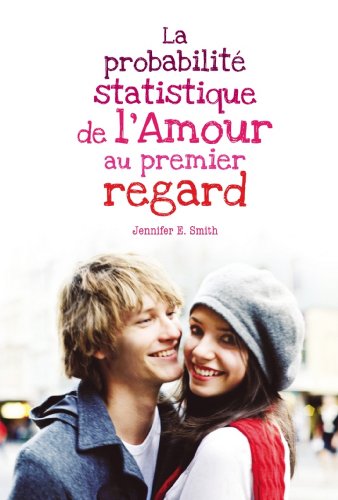Livres Couvertures de La probabilité statistique de l'amour au premier regard (Bloom)