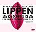 Lippenbekenntnisse: Frauen sprechen über Sex (2 Audio-CDs) by