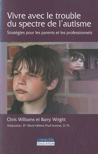 Download Vivre avec le trouble du spectre de l'autisme : Stratégie pour les parents et les professionnels Download Vivre avec le trouble du spectre de l'autisme : Stratégie pour les parents et les professionnels