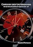 Chronik des Untergangs: Ist es für uns wirklich erst 5 vor 12? by Ramin Peymani