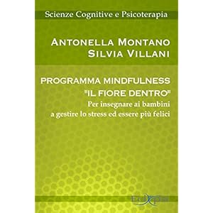 Programma mindfulness «il fiore dentro». Per insegnare ai bambini a gestire lo stre