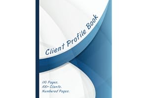 Client Profile Book: 100 Clients, Record Customers Information, Client Data Organizer, Tracker for Hair Stylist Formula, Nail Salon and Small Business