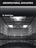 Architectural Acoustics by M. David Egan