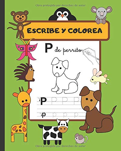 ESCRIBE Y COLOREA: CUADERNO INFANTIL DE CALIGRAFÍA | APRENDE LAS LETRAS DEL ABECEDARIO DE FORMA DIVERTIDA | COLOREA LOS ANIMALES Y COMPLETA EL DIBUJO ... PARA NIÑOS DE PREESCOLAR Y PRIMARIA