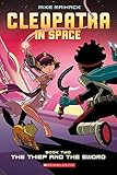 The Thief and the Sword (Cleopatra in Space #2) by