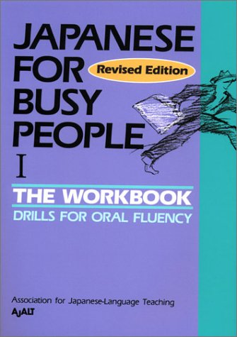 Japanese for Busy People: The Workbook : Drills for Oral Fluency livre