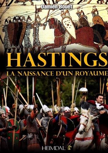 Hastings : La naissance d'un royaume Hastings : La naissance d'un royaume