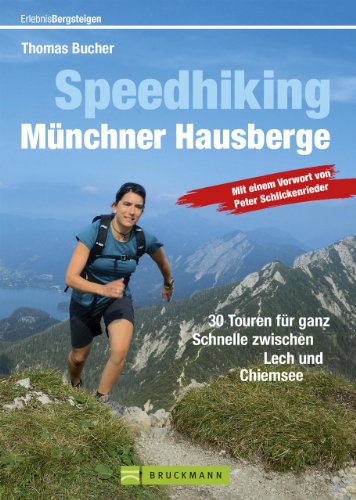 Download Speedhiking Münchner Hausberge (Erlebnis Bergsteigen) Download Speedhiking Münchner Hausberge (Erlebnis Bergsteigen)