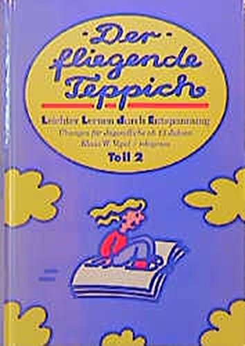 Download Der fliegende Teppich: Leichter Lernen durch Entspannung. Teil 2, Für Jugendliche ab 13 Jahren Download Der fliegende Teppich: Leichter Lernen durch Entspannung. Teil 2, Für Jugendliche ab 13 Jahren
