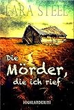 Image de Die Mörder, die ich rief (Highland-Krimi)