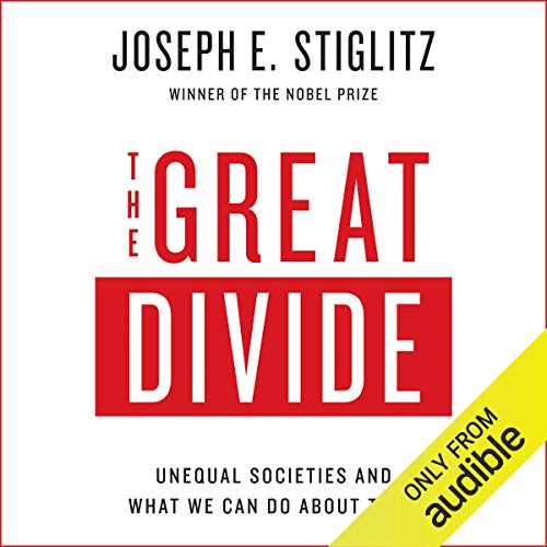 The Great Divide: Unequal Societies and What We Can Do About Them The Great Divide: Unequal Societies and What We Can Do About Them