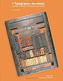 A Typographic Workbook: A Primer to History, Techniques, and Artistry (English Edition) by Kate Clair, Cynthia Busic-Snyder