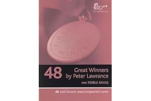 BRASS WIND PUBLICATIONS Great Winners for Treble Clef Brass (Part Only) Trumpet/Horn in Eb/Horn in F/Euphonium by Peter Lawrance