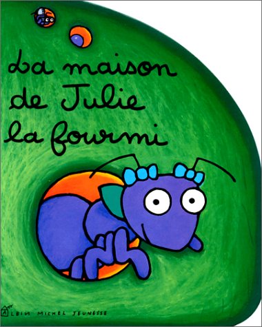couverture de : La maison de Julie la fourmi