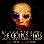 The Oedipus Plays: An Audible Original Drama