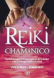 Image de Reiki chamánico: Nuevas formas enriquecedoras de trabajar con la energía vital universal