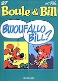 Boule et Bill, Tome 27 : Bwoufallo Bill ?