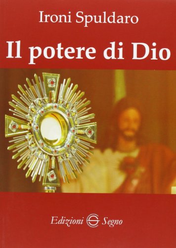 Il potere di Dio Il potere di Dio