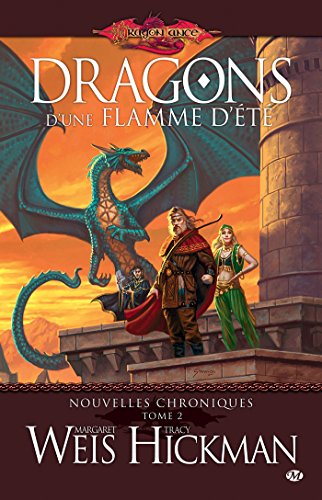 Dragons d'une flamme d'été: Nouvelles Chroniques, T2