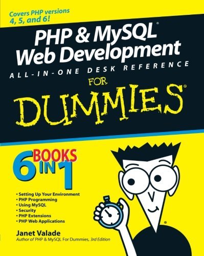 PHP and MySQL Web Development All-in-One Desk Reference For Dummies by Janet Valade (2008-01-29)