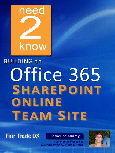 Download Building an Office 365 SharePoint Online Team Site (Need2Know)
