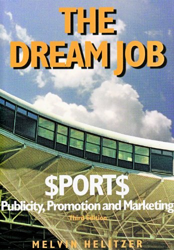 The Dream Job: Sports Publicity, Promotion and Marketing