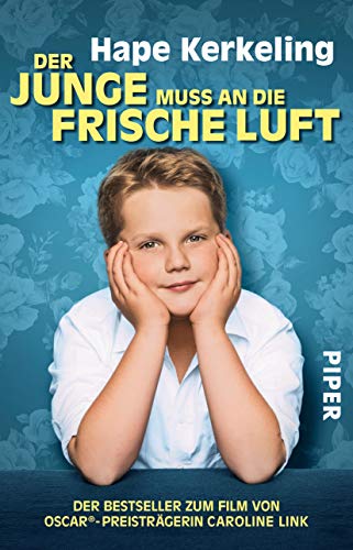 Preisvergleich Produktbild Der Junge muss an die frische Luft: Meine Kindheit und ich